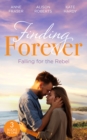 Image for Finding forever: falling for the rebel