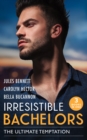 Image for Irresistible bachelors: the ultimate temptation