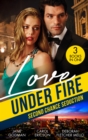 Image for Love Under Fire. Second Chance Seduction
