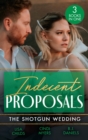 Image for Indecent proposals: the shotgun wedding