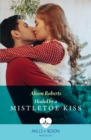 Image for Healed by a mistletoe kiss