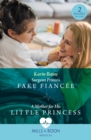 Image for Surgeon Prince&#39;s Fake Fiancée: A Mother for His Little Princess