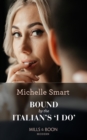 Image for Bound by the Italian&#39;s &#39;I Do&#39; : 1