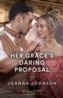 Image for Her Grace&#39;s Daring Proposal