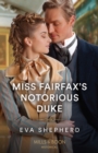 Image for Miss Fairfax&#39;s Notorious Duke : 2