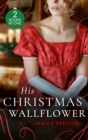 Image for His Christmas wallflower