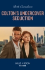 Image for Colton&#39;s Undercover Seduction : book 4