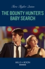 Image for The Bounty Hunter&#39;s Baby Search