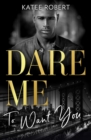 Image for Dare Me...to Want You