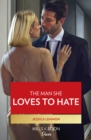 Image for The Man She Loves to Hate