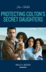 Image for Protecting Colton&#39;s Secret Daughters