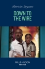 Image for Down to the Wire : Book 1
