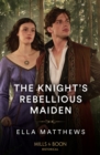 Image for The Knight&#39;s Rebellious Maiden