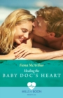 Image for Healing the Baby Doc&#39;s Heart