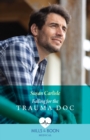 Image for Falling for the trauma doc
