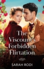 Image for The Viscount&#39;s Forbidden Flirtation