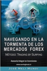 Image for Navegando en la Tormenta de los Mercados Forex - Metodo: Trading by Surfing (Spanish Edition)