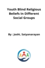 Image for youth blind religious beliefs in different social groups
