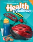 Image for Macmillan/Mcgraw-Hill Health &amp; Wellness : Grade 4 : Teacher&#39;s Edition