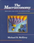 Image for The Macroeconomy : Private Choices, Public Actions, and Aggregate Outcomes