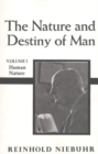 Image for Nature and Destiny of Man, The Volume 1