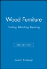 Image for Wood Furniture : Finishing, Refinishing, Repairing