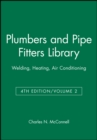 Image for Plumbers and Pipe Fitters Library, Volume 2 : Welding, Heating, Air Conditioning
