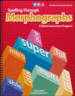 Image for Spelling Through Morphographs, Additional Teacher&#39;s Guide&#39;