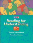 Image for Reading for Understanding, Teacher&#39;s Handbook for Levels B &amp; C, Grades 3-12