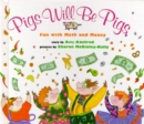 Image for Pigs Will Be Pigs: Fun with Math and Money