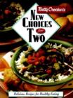 Image for Betty Crocker&#39;s New Choices for Two