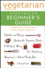Image for &quot;Vegetarian Times&quot; Vegetarian Beginner&#39;s Guide
