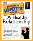 Image for The Complete Idiot&#39;s Guide to a Healthy Relationship