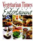 Image for &quot;Vegetarian Times&quot; Vegetarian Entertaining
