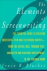 Image for The elements of screenwriting  : a guide for film and television writers