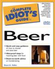 Image for The complete idiot&#39;s guide to beer