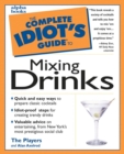 Image for Complete Idiot&#39;s Guide to Mixing Drinks