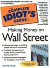 Image for The Complete Idiot&#39;s Guide to Making Money on Wall Street