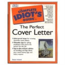 Image for The Complete Idiot&#39;s Guide to the Perfect Cover Letter