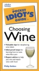 Image for The Pocket Idiot&#39;s Guide to Choosing Wine