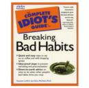 Image for The Complete Idiot&#39;s Guide to Breaking Bad Habits