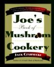 Image for Joe&#39;s Book of Mushroom Cookery