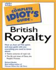 Image for The Complete Idiot&#39;s Guide to British Royalty