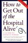 Image for How to Get out of the Hospital Alive