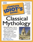 Image for The Complete Idiot&#39;s Guide to Classical Mythology