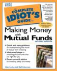 Image for The Complete Idiot&#39;s Guide to Making Money with Mutual Funds