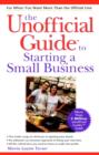 Image for The Unofficial Guide to Starting a Small Business