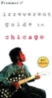 Image for Frommer&#39;s irreverent guide to Chicago