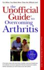 Image for The Unofficial Guide to Overcoming Arthritis