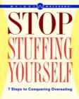 Image for Weight Watchers Stop Stuffing Yourself : Steps of Conquering Overeating